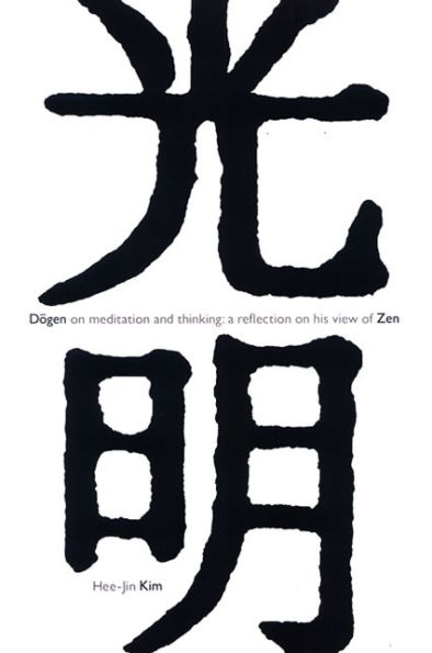 Dogen on Meditation and Thinking: A Reflection on His View of Zen