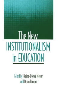 Title: The New Institutionalism in Education, Author: Heinz-Dieter Meyer