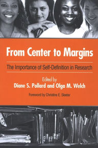 Title: From Center to Margins: The Importance of Self-Definition in Research, Author: Diane S. Pollard