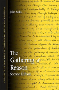 Title: The Gathering of Reason, Author: John Sallis