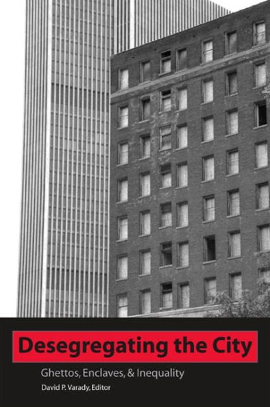 Desegregating the City: Ghettos, Enclaves, and Inequality