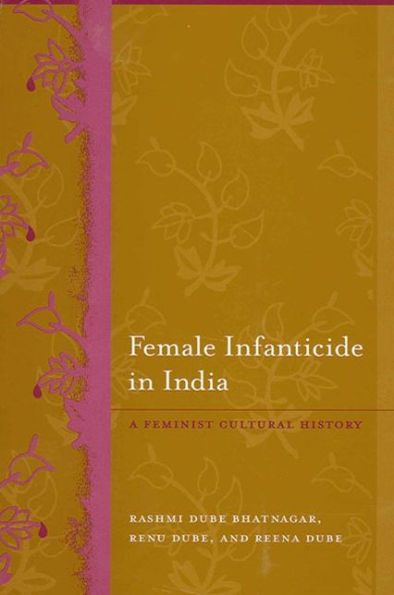 Female Infanticide in India: A Feminist Cultural History