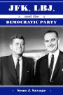 JFK, LBJ, and the Democratic Party