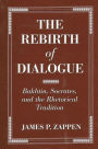 The Rebirth of Dialogue: Bakhtin, Socrates, and the Rhetorical Tradition