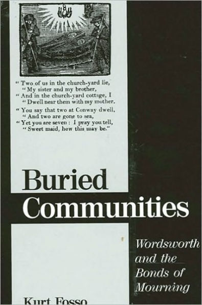 Buried Communities: Wordsworth and the Bonds of Mourning