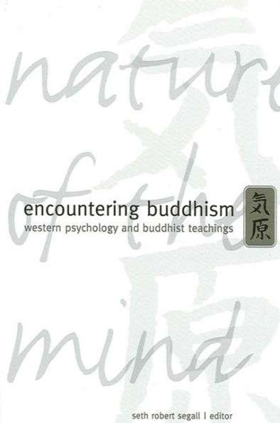 Encountering Buddhism: Western Psychology and Buddhist Teachings