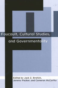 Title: Foucault, Cultural Studies, and Governmentality, Author: Jack Z. Bratich