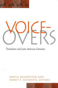 Title: Voice-Overs: Translation and Latin American Literature, Author: Daniel Balderston