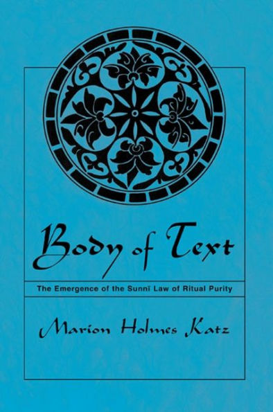 Body of Text: The Emergence of the Sunni Law of Ritual Purity