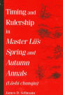 Timing and Rulership in Master Lü's Spring and Autumn Annals (Lüshi chunqiu)