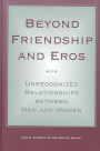 Beyond Friendship and Eros: Unrecognized Relationships between Men and Women