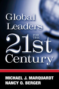Title: Global Leaders for the Twenty-First Century, Author: Michael J. Marquardt