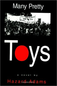 Title: Many Pretty Toys, Author: Hazard Adams