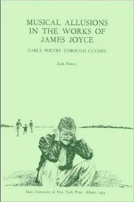 Title: Musical Allusions in the Works of James Joyce, Author: Zack R. Bowen