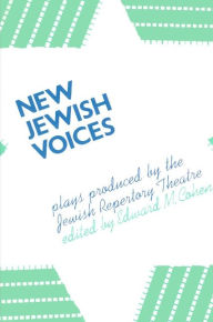 Title: New Jewish Voices: Plays Produced by the Jewish Repertory Theatre, Author: Edward M. Cohen