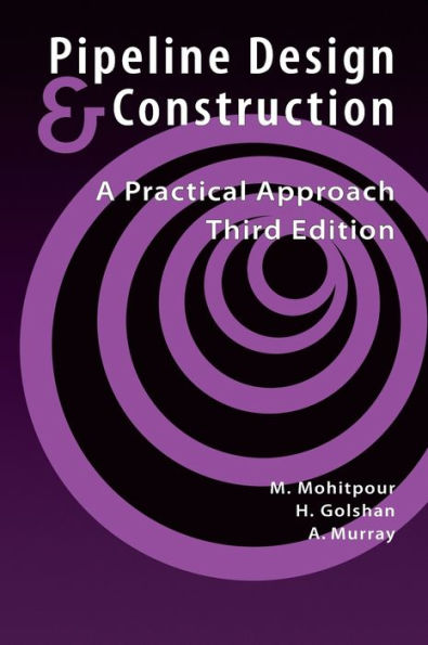 Pipeline Design and Construction: A Practical Approach / Edition 3