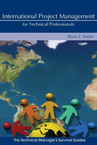 Title: International Project Management for Technical Professionals, Author: Brian E. Porter