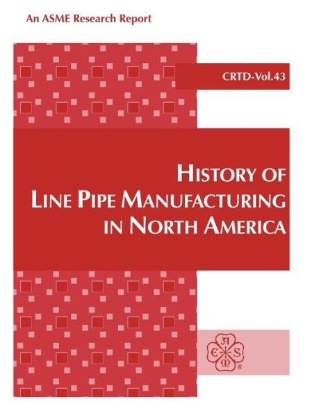 History of Line Pipe Manufacturing in North America