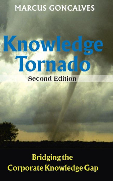 the Knowledge Tornado: Bridging Corporate Gap Second Edition