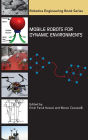 Mobile Robots for Dynamics Environments