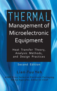 Title: Thermal Management of Microelectronic Equipment Heat Transfer Theory Analysis Methods, and Design Practices, 2nd edition, Author: Lian-Tuu Yeh