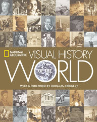 Title: National Geographic Visual History of the World, Author: National Geographic