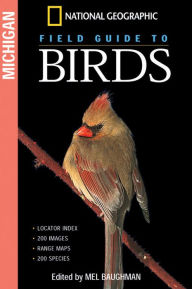 Title: National Geographic Field Guide to Birds: Michigan, Author: Mel Baughman