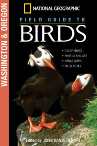 Title: National Geographic Field Guide to Birds: Washington and Oregon, Author: Jonathan Alderfer