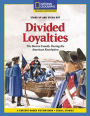 Content-Based Chapter Books Fiction (Social Studies: Stand Up and Speak Out): Divided Loyalties / Edition 1