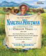 The Tragic Tale of Narcissa Whitman and a Faithful History of the Oregon Trail