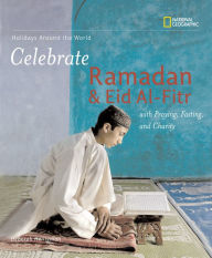 Title: Holidays Around the World: Celebrate Ramadan and Eid al-Fitr with Praying, Fasting, and Charity: With Praying, Fasting, and Charity, Author: Deborah Heiligman
