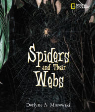 Title: Spiders and Their Webs, Author: Darlyne A. Murawski