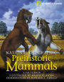 National Geographic Prehistoric Mammals by Alan Turner, Mauricio Anton