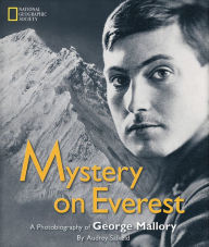 Title: Mystery on Everest: A Photobiography Of George Mallory, Author: Audrey Salkeld