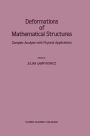 Deformations of Mathematical Structures: Complex Analysis with Physical Applications / Edition 1