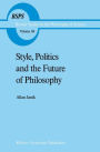 Style, Politics and the Future of Philosophy