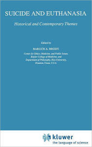 Title: Suicide and Euthanasia: Historical and Contemporary Themes, Author: B.A. Brody