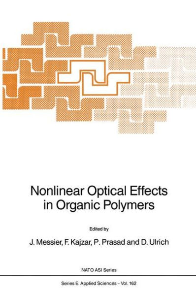 Nonlinear Optical Effects in Organic Polymers / Edition 1