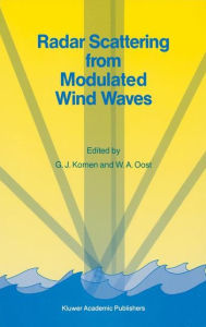 Title: Radar Scattering from Modulated Wind Waves: Proceedings of the Workshop on Modulation of Short Wind Waves in the Gravity-Capillary Range by Non-Uniform Currents, held in Bergen aan Zee, The Netherlands, 24-26 May 1988, Author: G.J. Komen