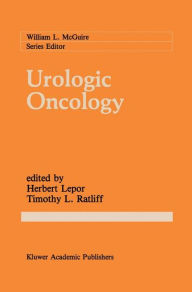 Title: Urologic Oncology / Edition 1, Author: Herbert Lepor
