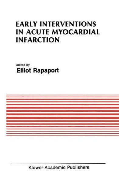 Early Interventions in Acute Myocardial Infarction / Edition 1