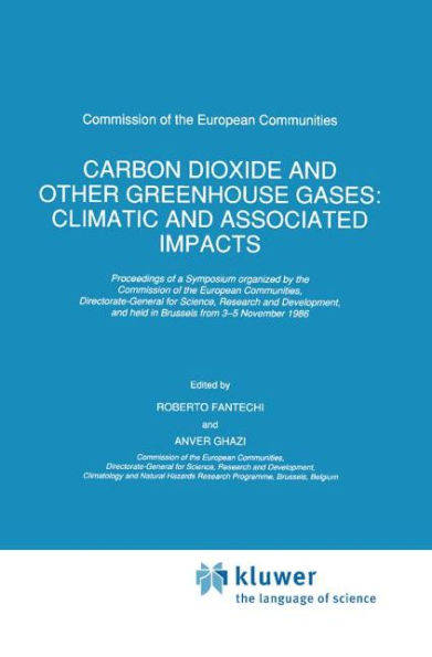 Carbon Dioxide and Other Greenhouse Gases: Climatic and Associated Impacts / Edition 1