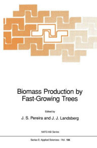 Title: Biomass Production by Fast-Growing Trees, Author: J.S. Pereira