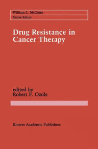 Title: Drug Resistance in Cancer Therapy / Edition 1, Author: Robert F. Ozols