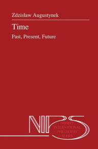 Title: Time: Past, Present, Future, Author: Zdzistaw Augustynek