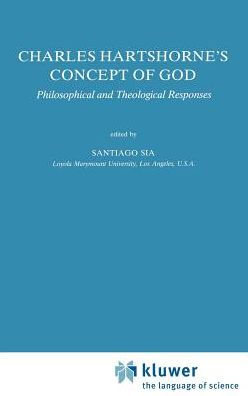 Charles Hartshorne's Concept of God: Philosophical and Theological Responses