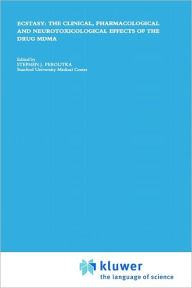 Title: Ecstasy: The Clinical, Pharmacological and Neurotoxicological Effects of the Drug MDMA, Author: Stephen J. Peroutka