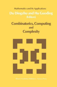 Title: Combinatorics, Computing and Complexity / Edition 1, Author: Xiao-Xin Du