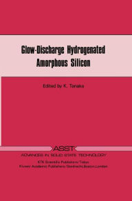 Title: Glow-Discharge Hydrogenated Amorphous Silicon, Author: K. Tanaka