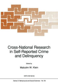Title: Cross-National Research in Self-Reported Crime and Delinquency, Author: Malcolm Klein